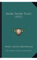 More Short Plays (1917)