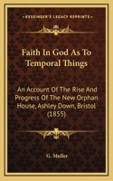Faith In God As To Temporal Things