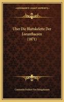Uber Die Blattskelette Der Loranthaceen (1871)