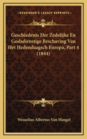 Geschiedenis Der Zedelijke En Godsdienstige Beschaving Van Het Hedendaagsch Europa, Part 4 (1844)