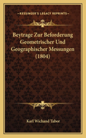 Beytrage Zur Beforderung Geometrischer Und Geographischer Messungen (1804)