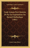 Code Annote Des Chemins De Fer En Exploitation Ou Recueil Methodique (1861)