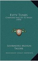 Fifty Tunes: Composed And Set To Music (1878)
