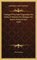 Catalogue D'Une Suite Geognostique Des Roches Et Mineraux Des Montagnes Tor Dans Le Desert De Sinai (1830)