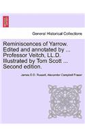 Reminiscences of Yarrow. Edited and Annotated by ... Professor Veitch, LL.D. Illustrated by Tom Scott ... Second Edition.