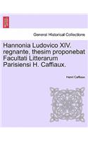 Hannonia Ludovico XIV. Regnante, Thesim Proponebat Facultati Litterarum Parisiensi H. Caffiaux.