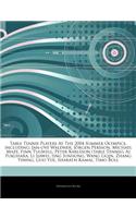 Articles on Table Tennis Players at the 2004 Summer Olympics, Including: Jan-Ove Waldner, J Rgen Persson, Michael Maze, Finn Tugwell, Peter Karlsson (