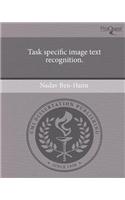 Task Specific Image Text Recognition.