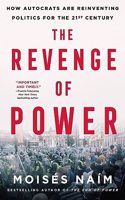 Revenge of Power: How Autocrats Are Reinventing Politics for the 21st Century