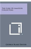 Lure of Amateur Collecting