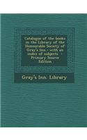 Catalogue of the Books in the Library of the Honourable Society of Gray's Inn: With an Index of Subjects