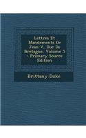 Lettres Et Mandements de Jean V, Duc de Bretagne, Volume 5