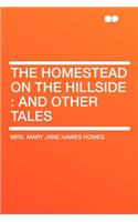 The Homestead on the Hillside
