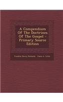 A Compendium of the Doctrines of the Gospel