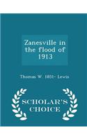 Zanesville in the Flood of 1913 - Scholar's Choice Edition