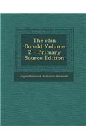 The Clan Donald Volume 2 - Primary Source Edition