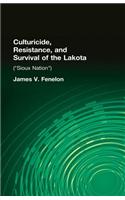Culturicide, Resistance, and Survival of the Lakota