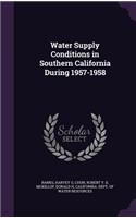 Water Supply Conditions in Southern California During 1957-1958