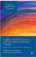 Mobile Childhoods in Filipino Transnational Families