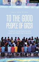 To The Good People of Gaza