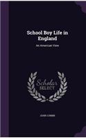 School Boy Life in England: An American View