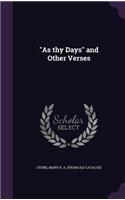 "As thy Days" and Other Verses