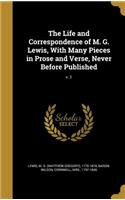 The Life and Correspondence of M. G. Lewis, with Many Pieces in Prose and Verse, Never Before Published; V. 1