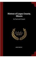 History of Logan County, Illinois: Its Past and Present
