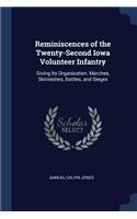 Reminiscences of the Twenty-Second Iowa Volunteer Infantry