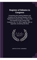 Register of Debates in Congress: Comprising the Leading Debates and Incidents of the Second Session of the Eighteenth Congress: [Dec. 6, 1824, to the First Session of the Twenty-Fif