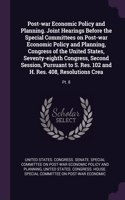 Post-war Economic Policy and Planning. Joint Hearings Before the Special Committees on Post-war Economic Policy and Planning, Congress of the United States, Seventy-eighth Congress, Second Session, Pursuant to S. Res. 102 and H. Res. 408, Resolutio