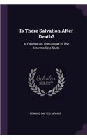 Is There Salvation After Death?