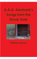 A.A.A. Aardvark's Songs from the Drunk Tank