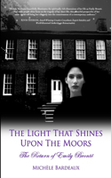 The Light That Shines Upon The Moors: The Return of Emily Brontë