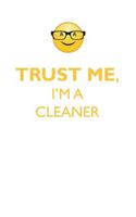 TRUST ME, I'M A CLEANER AFFIRMATIONS WORKBOOK Positive Affirmations Workbook. Includes: Mentoring Questions, Guidance, Supporting You.