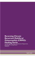 Reversing Chronic Recurrent Multifocal O