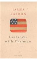 Landscape With Chainsaw