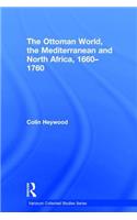 The Ottoman World, the Mediterranean and North Africa, 1660–1760