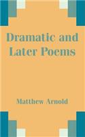 Dramatic and Later Poems: (English)