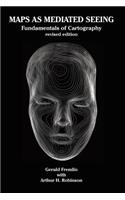 Maps as Mediated Seeing