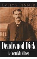 Deadwood Dick A Cornish Miner