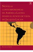 Novelas contemporaneas de America Latina desde el punto de vista de Jacques Lacan