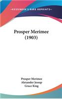 Prosper Merimee (1903)