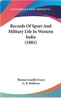Records Of Sport And Military Life In Western India (1881)