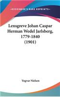 Lensgreve Johan Caspar Herman Wedel Jarlsberg, 1779-1840 (1901)