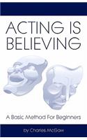 Acting Is Believing