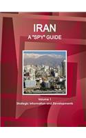 Iran A "Spy" Guide Volume 1 Strategic Information and Developments