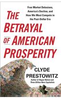 Betrayal of American Prosperity