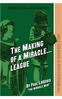 Making of a Miracle...League