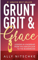 Grunt, Grit & Grace